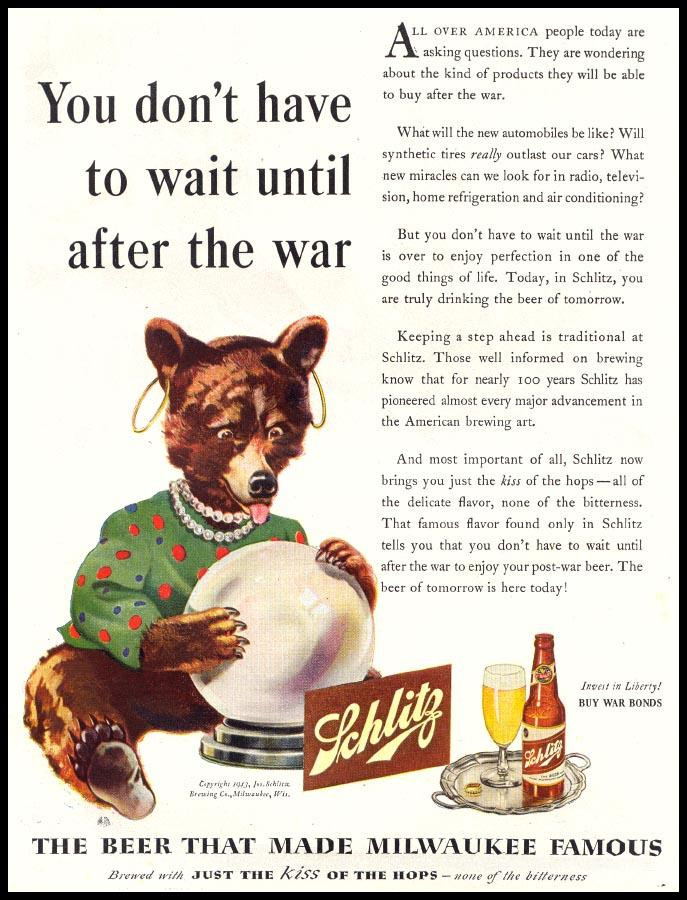 Schlitz beer ad: "You don't have to wait until after the war — historic image