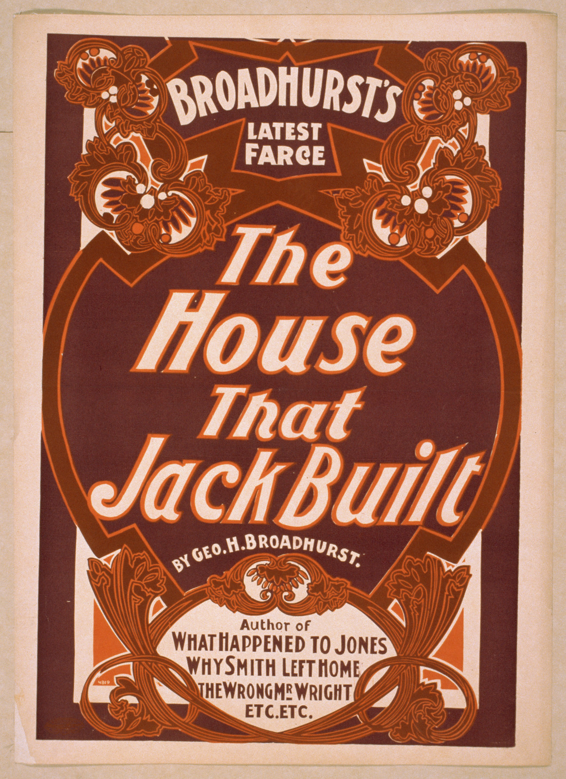 Broadhursts latest farce The house that Jack built by Geo. H. Broadhurst., 1900 — vintage poster