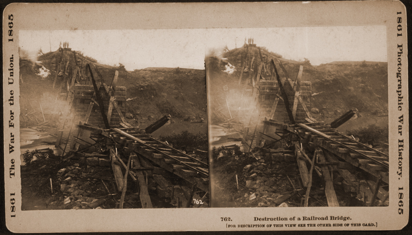 Destruction of a railroad bridge / The War Photograph & Exhibition Company Hartford, 1864 — historic photograph