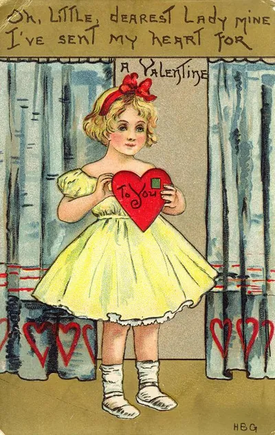 Oh, Little, dearest Lady mine, I've sent my heart for A Valentine