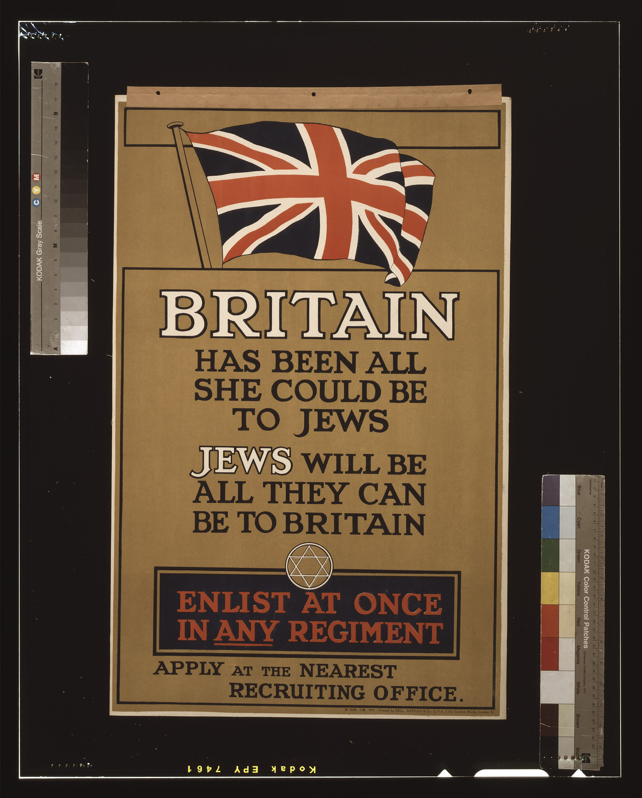 Britain has been all she could be to Jews. Jews will be all they can be to Britain. Enlist at once in any regiment. Apply at the nearest recruiting office / printed by Hill, Siffken & Co. (L.P.A. Ltd.), Grafton Works, London, N., [S.l. : s.n., 1915] — vintage poster