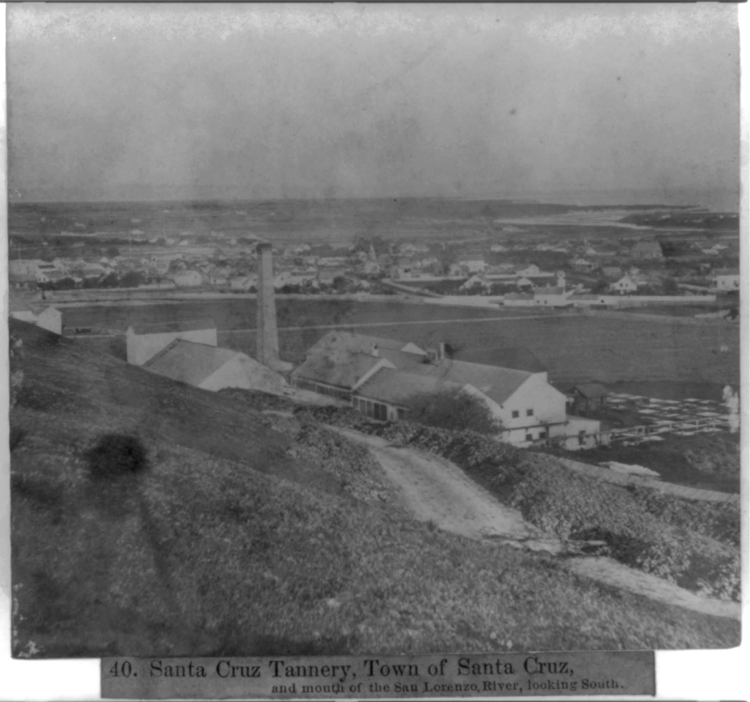 Santa Cruz Tannery, Town of Santa Cruz, and mouth of the San Lorenzo River, looking south, [published 1866] — historic photograph