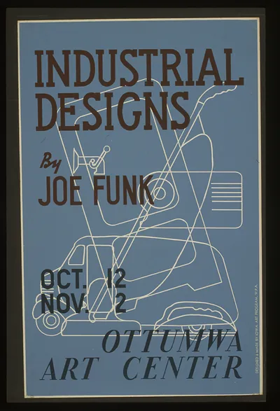 Industrial designs by Joe Funk Ottumwa Art Center / designed & made by Iowa Art Prog