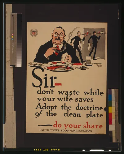 Sir - don't waste while your wife saves--Adopt the doctrine of the clean plate - do your share / Crawford Young ; The W.F. Powers Co. Litho., N.Y.