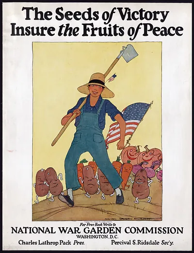 War Gardens Victorious--Every War Garden A Peace Plant - National War Garden Commission