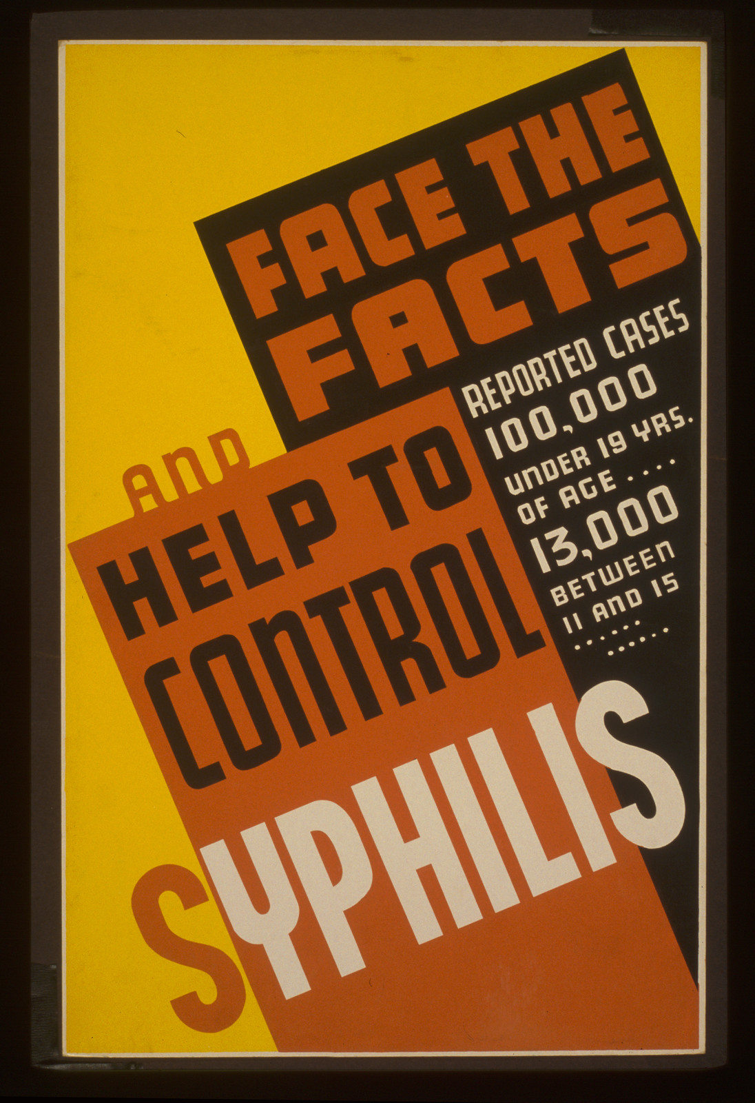 Face the facts and help to control syphilis Reported cases 100000 under 19 yrs. of ag, 1936 — vintage poster