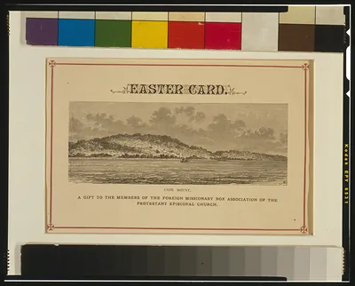 Easter card--Cape Mount--A gift to the members of the Foreign Missionary Box Association of the Protestant Episcopal Church