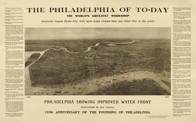 The Philadelphia of To-Day: The World's Greatest Workshop