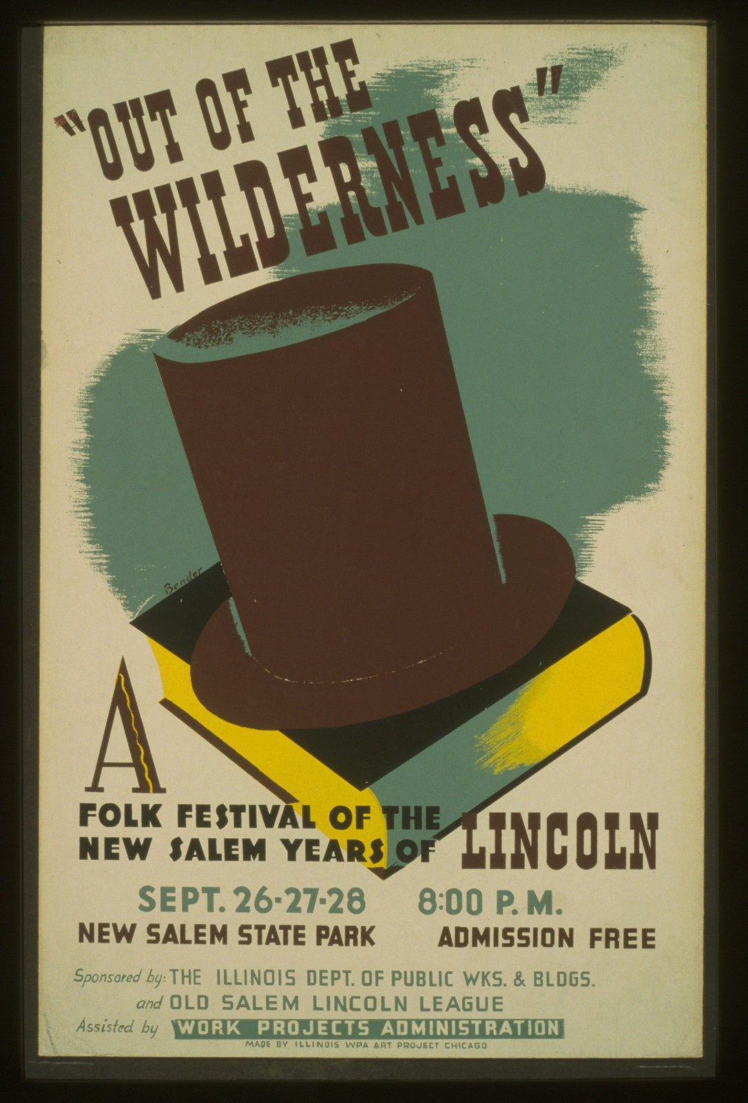 Out of the wilderness A folk festival of the New Salem years of Lincoln / Bender., 1939 — vintage poster