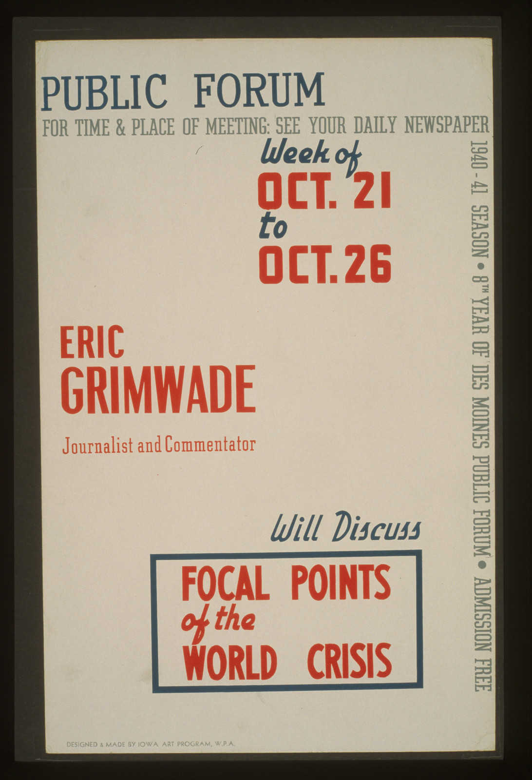 Public forum - Eric Grimwade journalist and commentator will discuss focal points of, 1940 — vintage poster