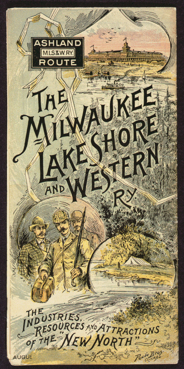 The Milwaukee Lake Shore and Western Ry.--the industries, resources and attractions of the New North"", Chicago : Poole Bros., [between 1890 and 1910] — antique lithograph