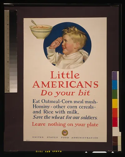 Little Americans do your bit Eat oatmeal corn meal mush [...] Save the wheat for our soldiers - Leave nothing on your plate / Cushman Parker.