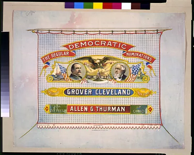 The regular Democratic nominations For President, Grover Cleveland of New York. For Vice Pres't, Allen G. Thurman of Ohio.