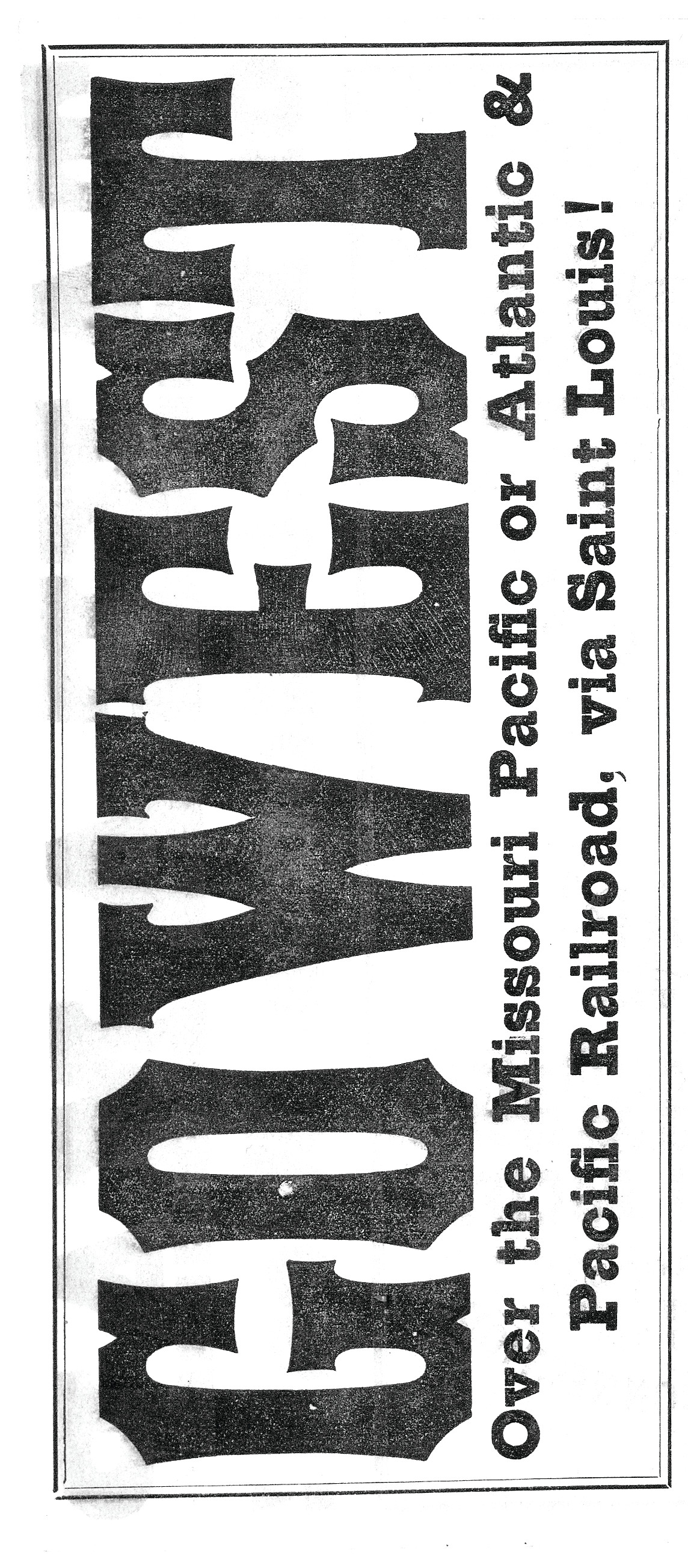 GO WEST! Over the Missouri Pacific or Atlantic & Pacific Railroad — historic image