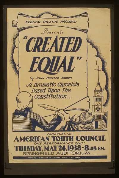 Federal Theatre Project presents Created equal by John Hunter Booth A dramatic chroni