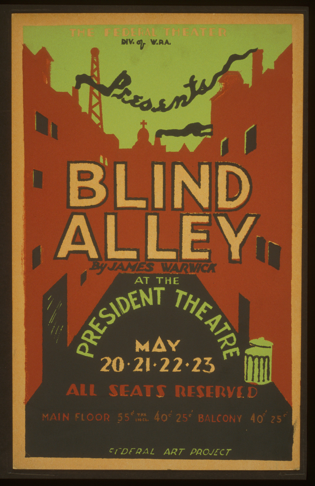 The Federal Theater Div. of W.P.A. presents Blind alley by James Warwick at the Presi, 1936 — vintage poster