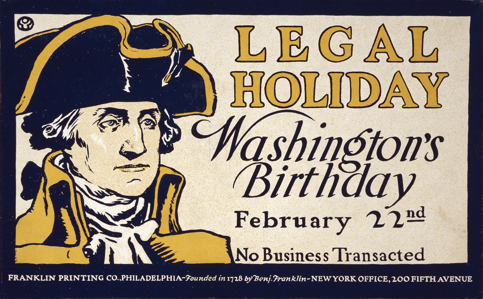 Legal Holiday, Washington's Birthday, February 22nd, No Business Transacted, c. 1890s — vintage poster