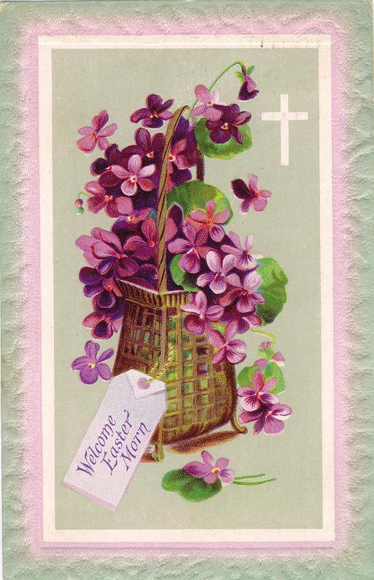 Welcome Easter Morn greeting card with violets and cross — historic image