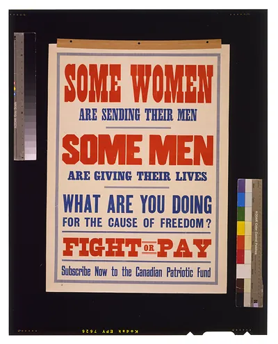 Some women are sending their men. Some men are giving their lives. What are you doing for the cause of freedom? Fight or pay. Subscribe now to the Canadian Patriotic Fund