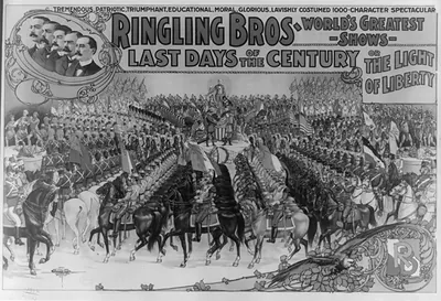 Ringling Bros World's Greatest Shows - Last days of the Century or the light of liberty
