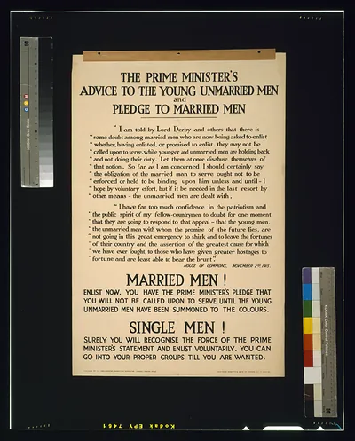 The prime minister's advice to the young unmarried men and pledge to married men / printed by Roberts & Leete Ltd., London.