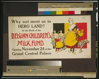 Why not meet us in Hero Land? At the Belgian Children's Milk Fund Opening November 24 at the Grand Central Palace / Sherwood 1917.
