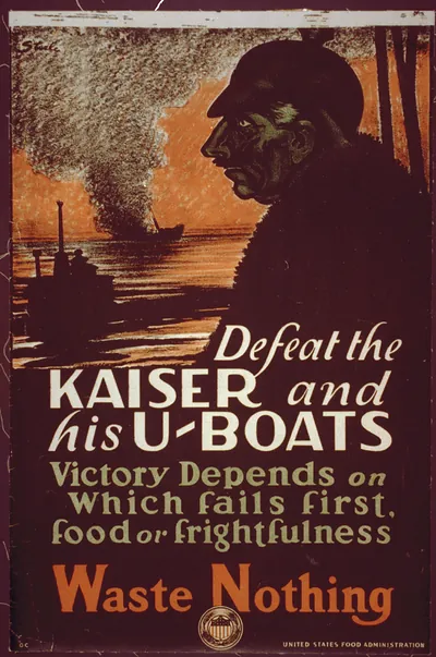Defeat the Kaiser and his U-boats--Victory depends on which fails first food or frightfulness--Waste nothing / Steele United States Food Administration.