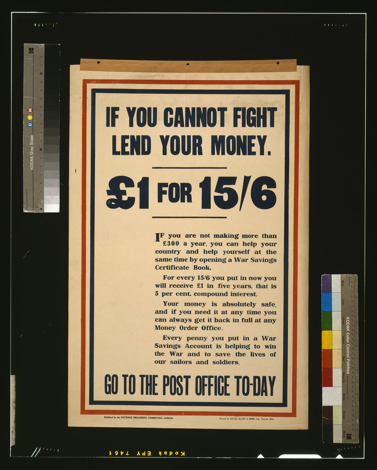 If you cannot fight, lend your money. f1 for 15/6. Go to the post office to-day / printed by David Allen & Sons Ltd., Harrow, Mdx., London : National Organising Committee, [1915] — vintage poster