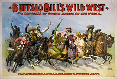 Buffalo Bill's Wild West and Congress of Rough Riders of the World Wild rivalries of savage, barbarous and civilized races / Courier Litho. Co., Buffalo, N.Y.