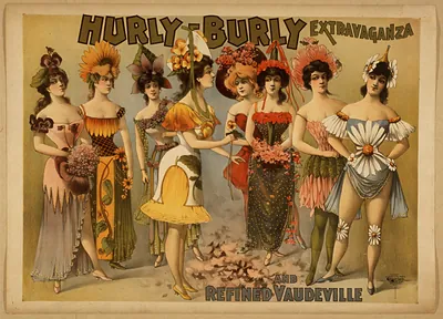 Hurly-Burly Extravaganza and Refined Vaudeville poster with floral-costumed women