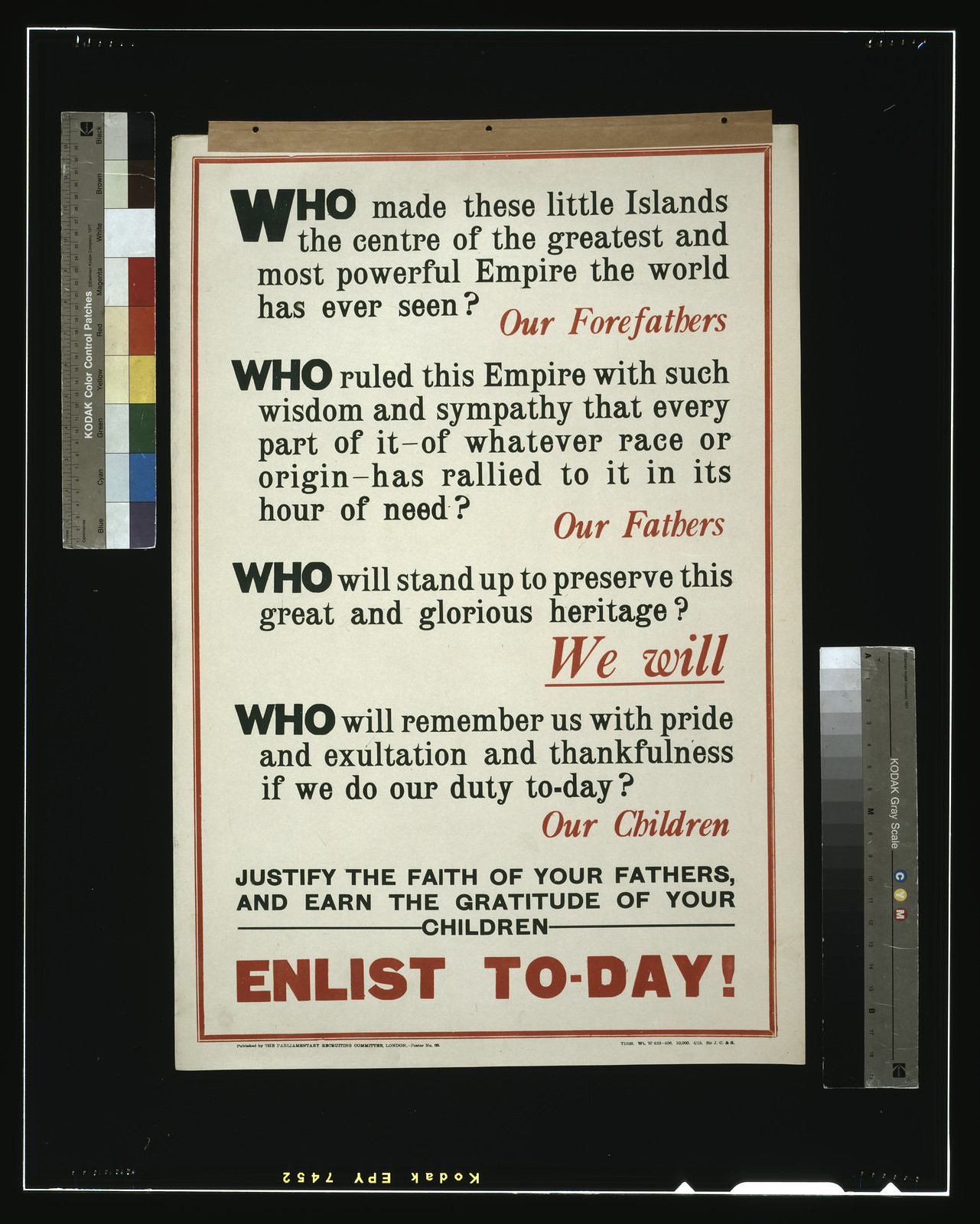Who made these little islands the centre of the greatest and most powerful empire the world has ever seen? [...] Enlist to-day!, London : Parliamentary Recruiting Committee, [1915] — vintage poster