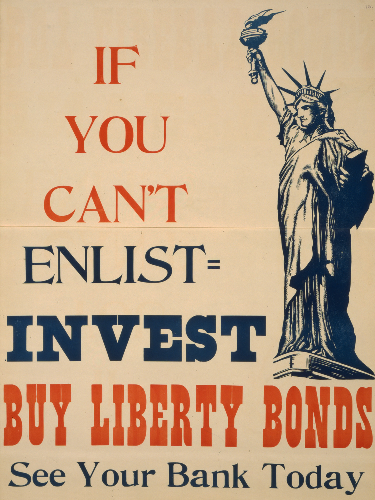 If you can't enlist--invest Buy Liberty bonds--See your bank today., [1917] — vintage poster
