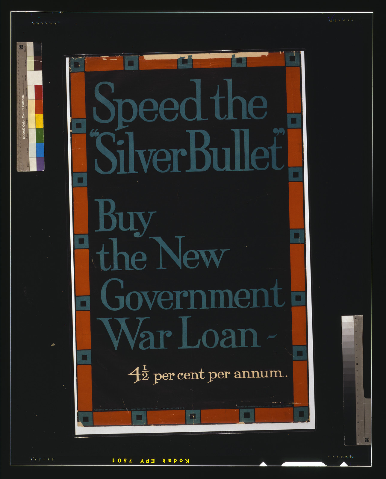 Speed the silver bullet. Buy the new government war loan - 4 1/2 per cent per annum / printed by Dobson Molle Co. Ltd. Edinburgh London., 1915 — vintage poster