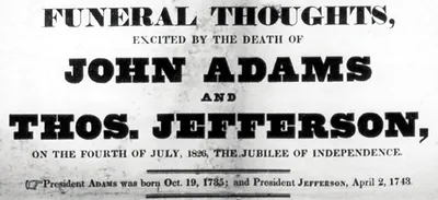 Funeral thoughts, excited by the death of John Adams and Thos. Jefferson on the Fourth of July, 1826, the jubilee of independence