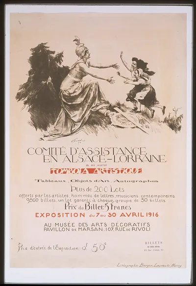 Comiteacute dassistance en Alsace-Lorraine. Tombola artistique. Exposition du 7 au 30 avril 1916 au Museacutee des Arts Deacutecoratifs