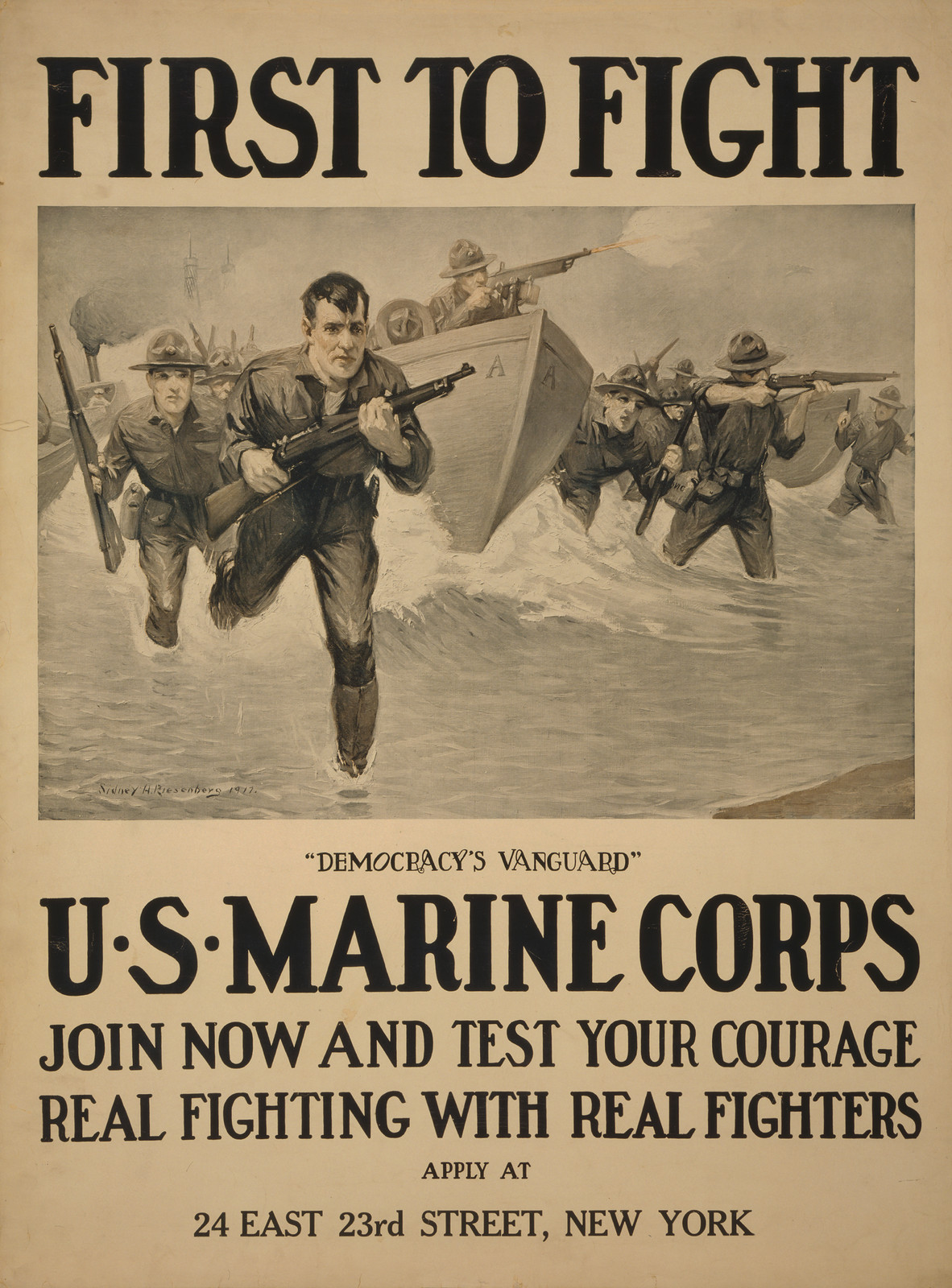 First to fight - Democracy's vanguard" U.S. Marine Corps - Join now and test your courage - Real fighting with real fighters / Sidney H. Riesenberg 1917.", 1917 — vintage poster