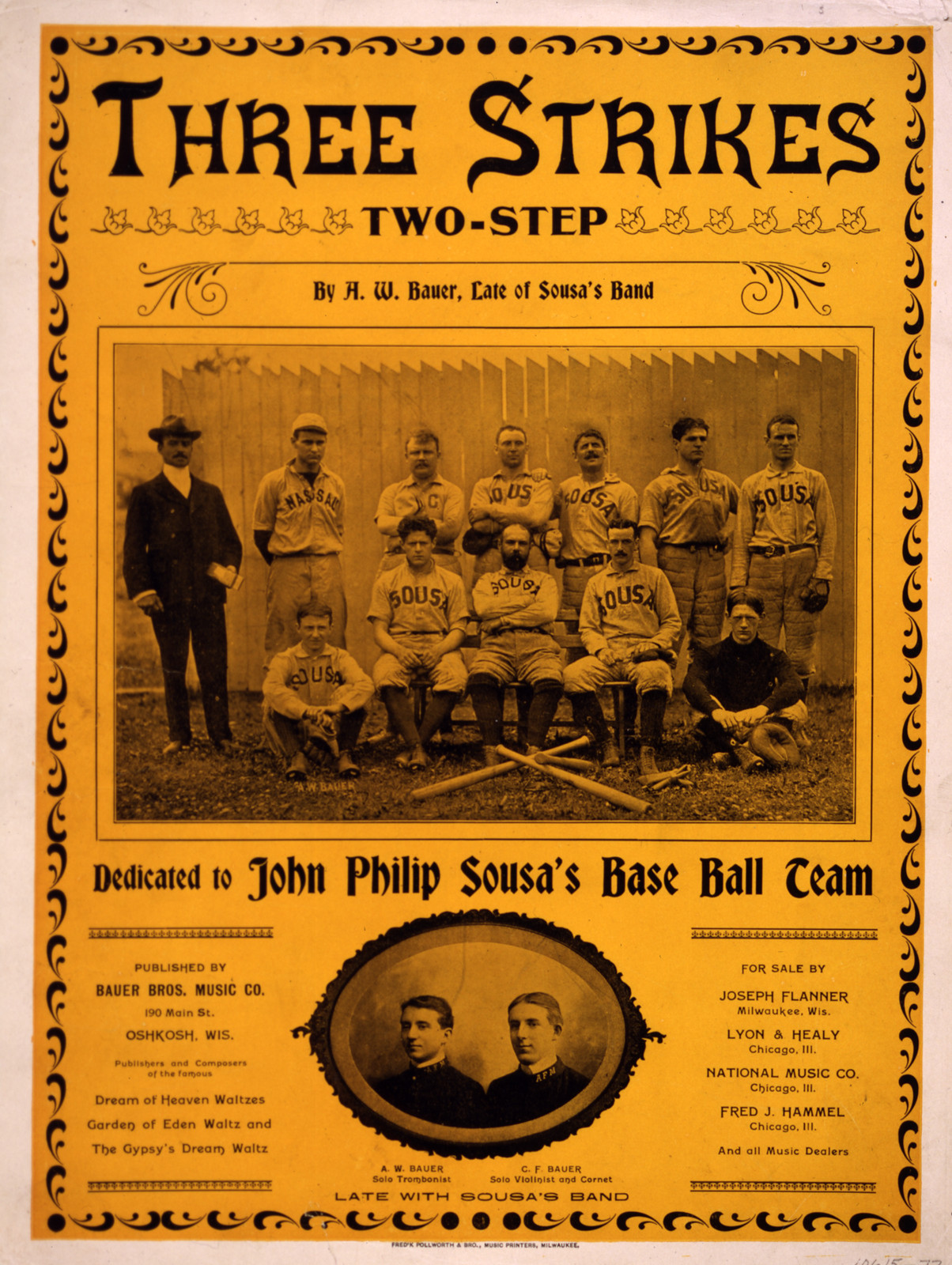 Three strikes two-step, by A.W. Bauer, late of Sousa's band--Dedicated to John Philip Sousa's baseball team / Fred'k Pollworth & Bro., music printers, Milwaukee., Oshkosh, Wis. : Published by Bauer Bros. Music Co., [c1902] — historic print