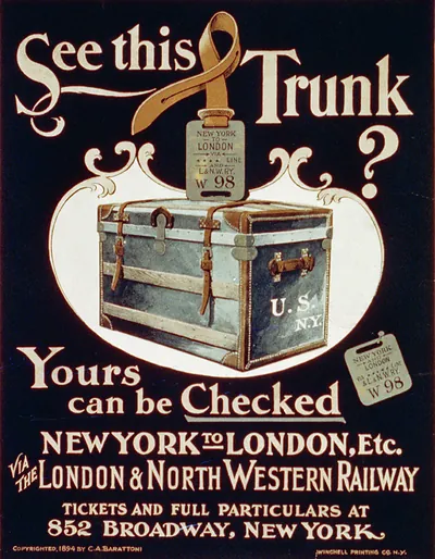See this Trunk? Yours can be checked New York to London, etc., via the London & North Western Railway