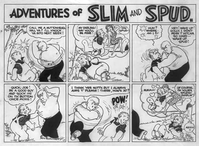 Adventures of Slim and Spud. Call me a muttonhead will ya?""