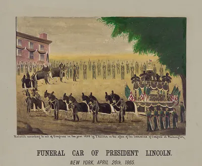 Funeral Car Of President Lincoln, New York, April 26th, 1865