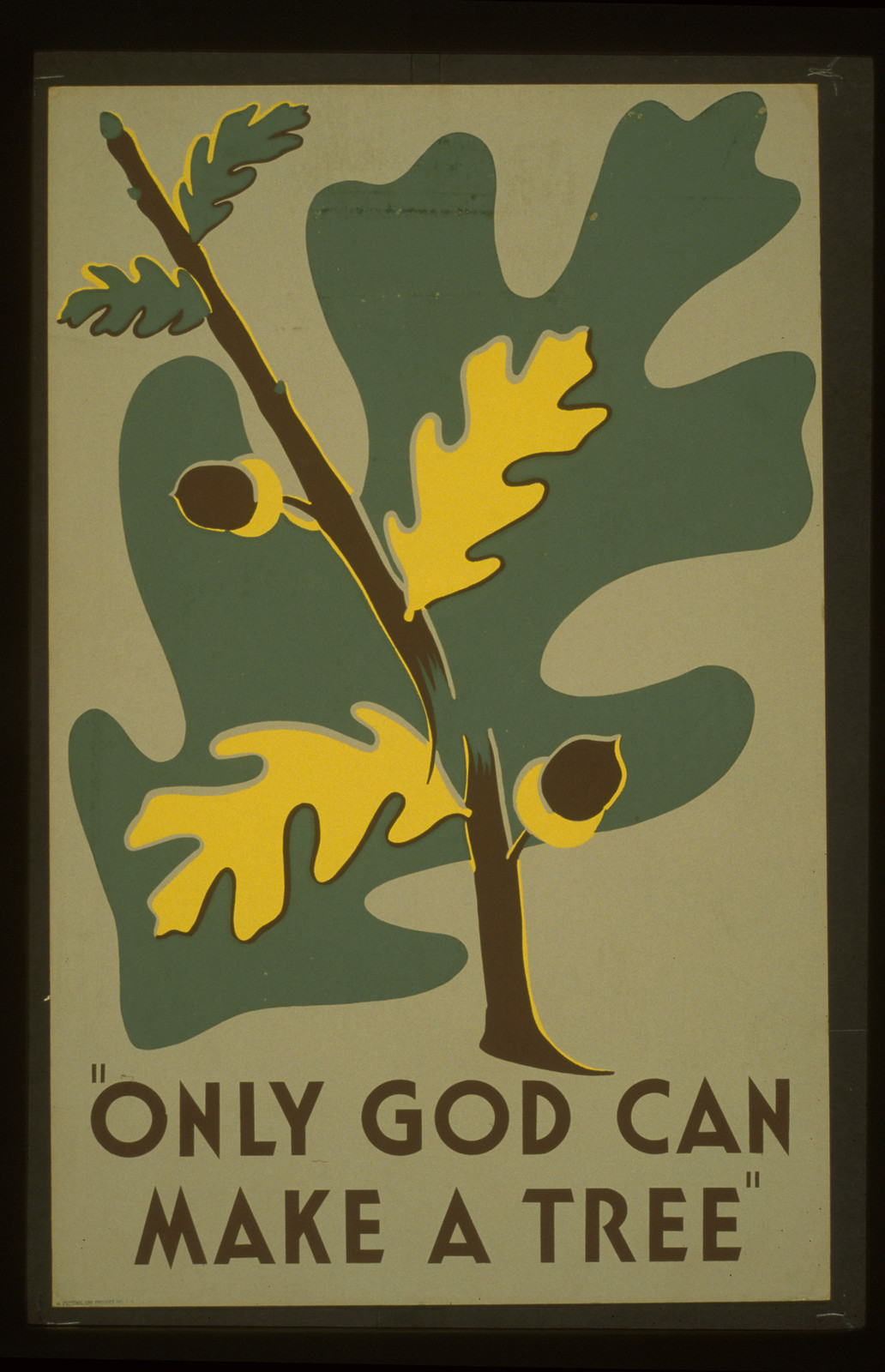 Only God can make a tree, 1938 — vintage poster