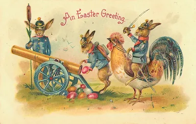An Easter Greeting: rabbits in uniform, cannon, rooster