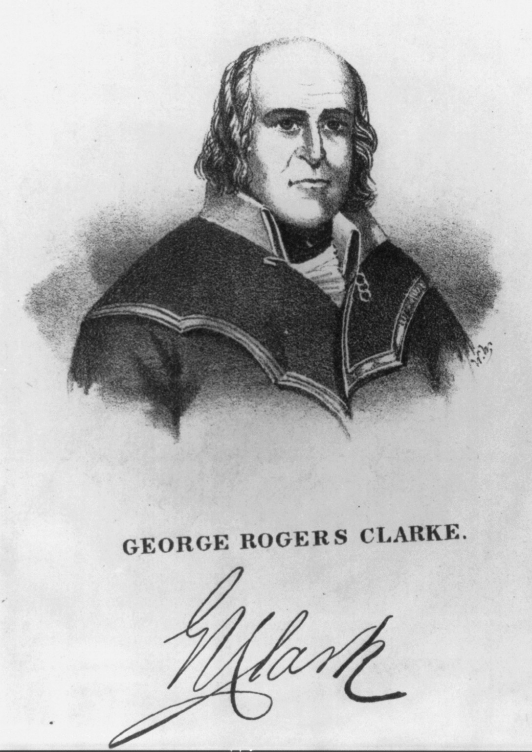 George Rogers Clark, 1752-1818, [no date recorded on caption card] — antique lithograph