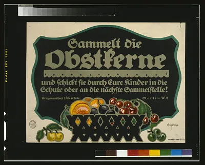 Sammelt die Obstkerne, WWI fruit stone collection poster