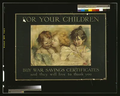 For your children. Buy war savings certificates and they will live to thank you / Rosina Mantovani Gutti Roma Eyre Spottis[woode Lt]d.