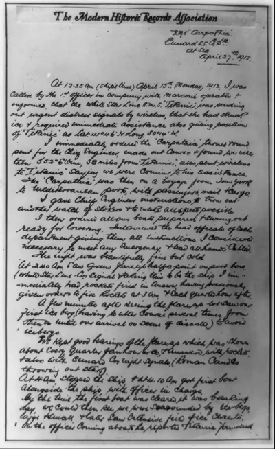 [Photocopy of hand-written account by Captain of R.M.S. CARPATHIA describing his response to the distress signal of the TITANIC on 15 April 1912]