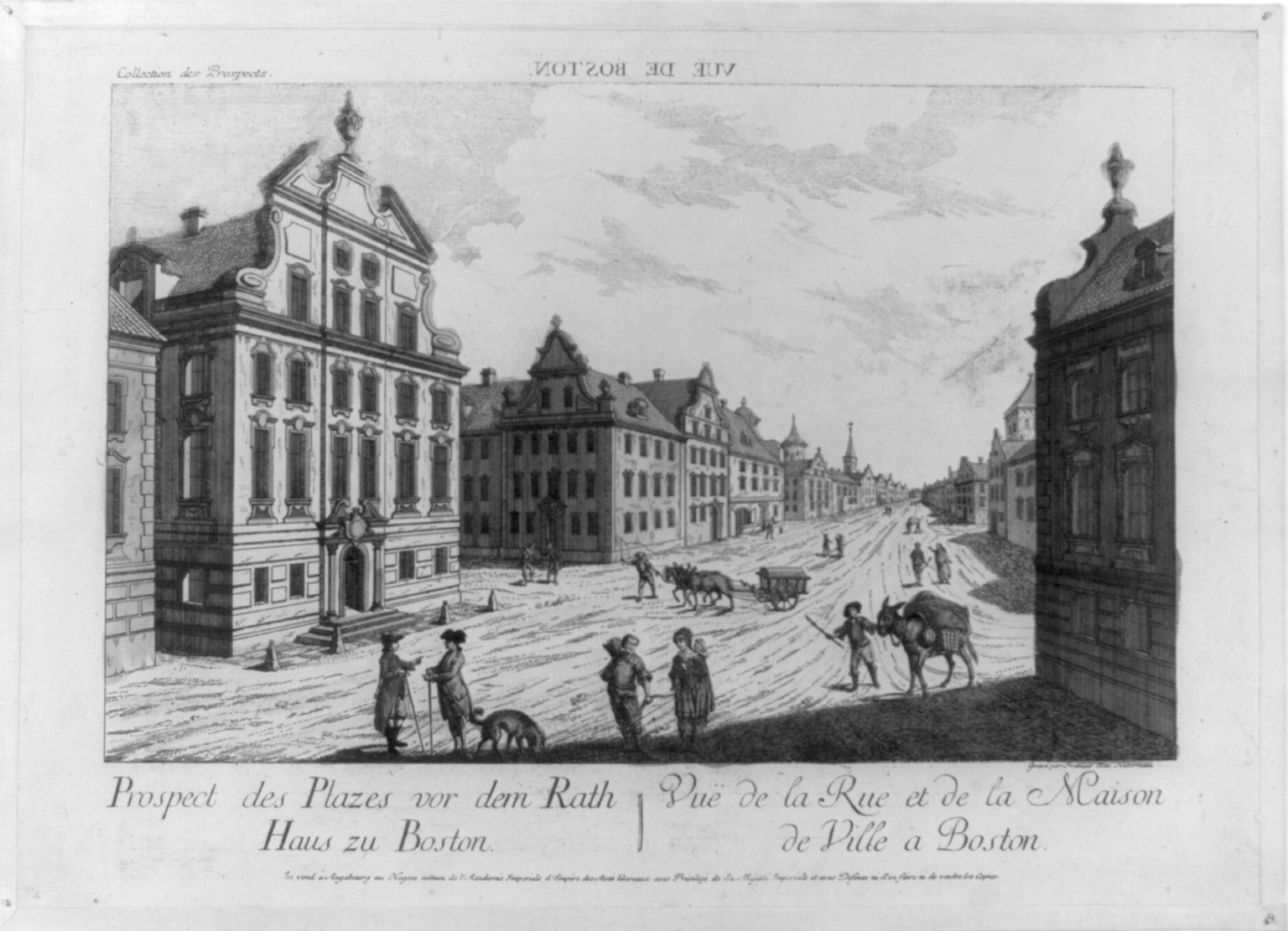 Vuë de Boston. Prospect des plazes vor dem rath house zu Boston Vuë de la rue et de la maison de ville a Boston / gravé par Francois Xav. Habermann. — historic print