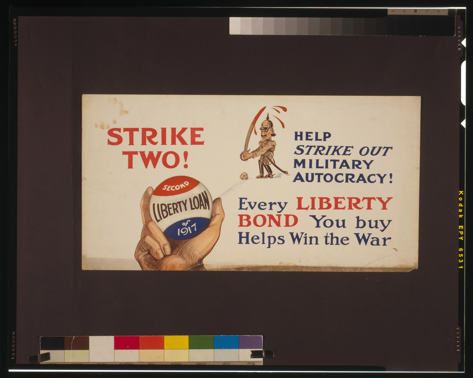 Strike two! Help strike out military autocracy! Every Liberty Bond you buy helps win the war., [1917] — vintage poster