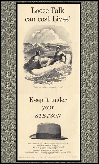 Loose Talk can cost Lives! Keep it under your Stetson