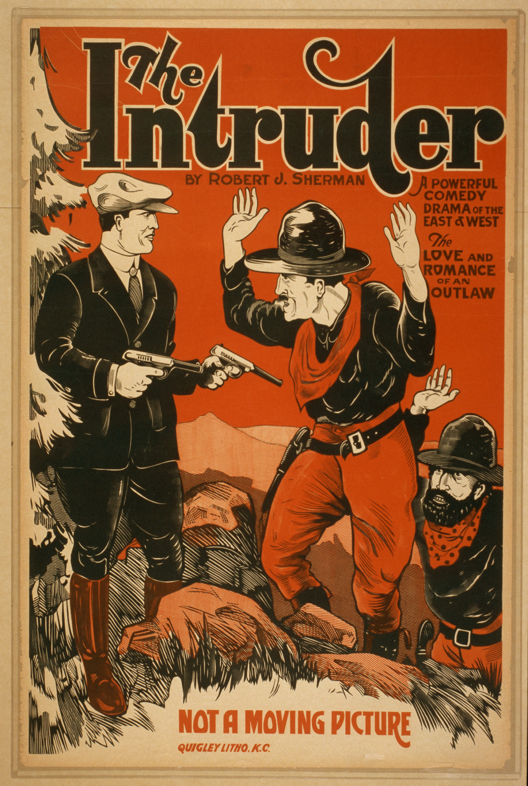 The intruder a powerful comedy drama of the East & West : the love and romance of an outlaw : by Robert J. Sherman., 1910 — vintage poster